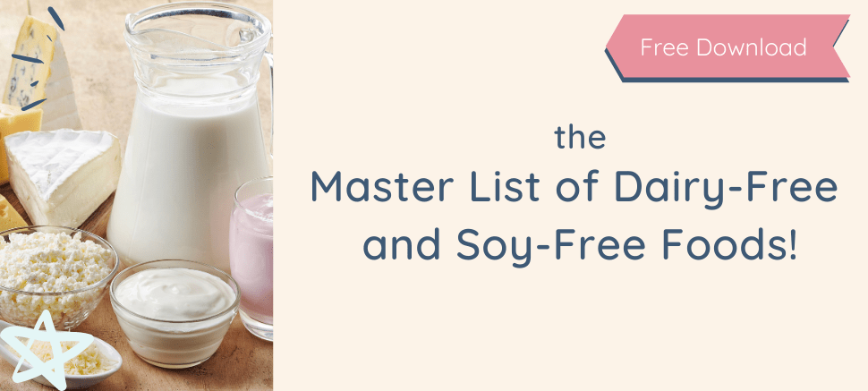 The Master List of Dairy-Free and Soy-Free Foods - Curious Baby Cards