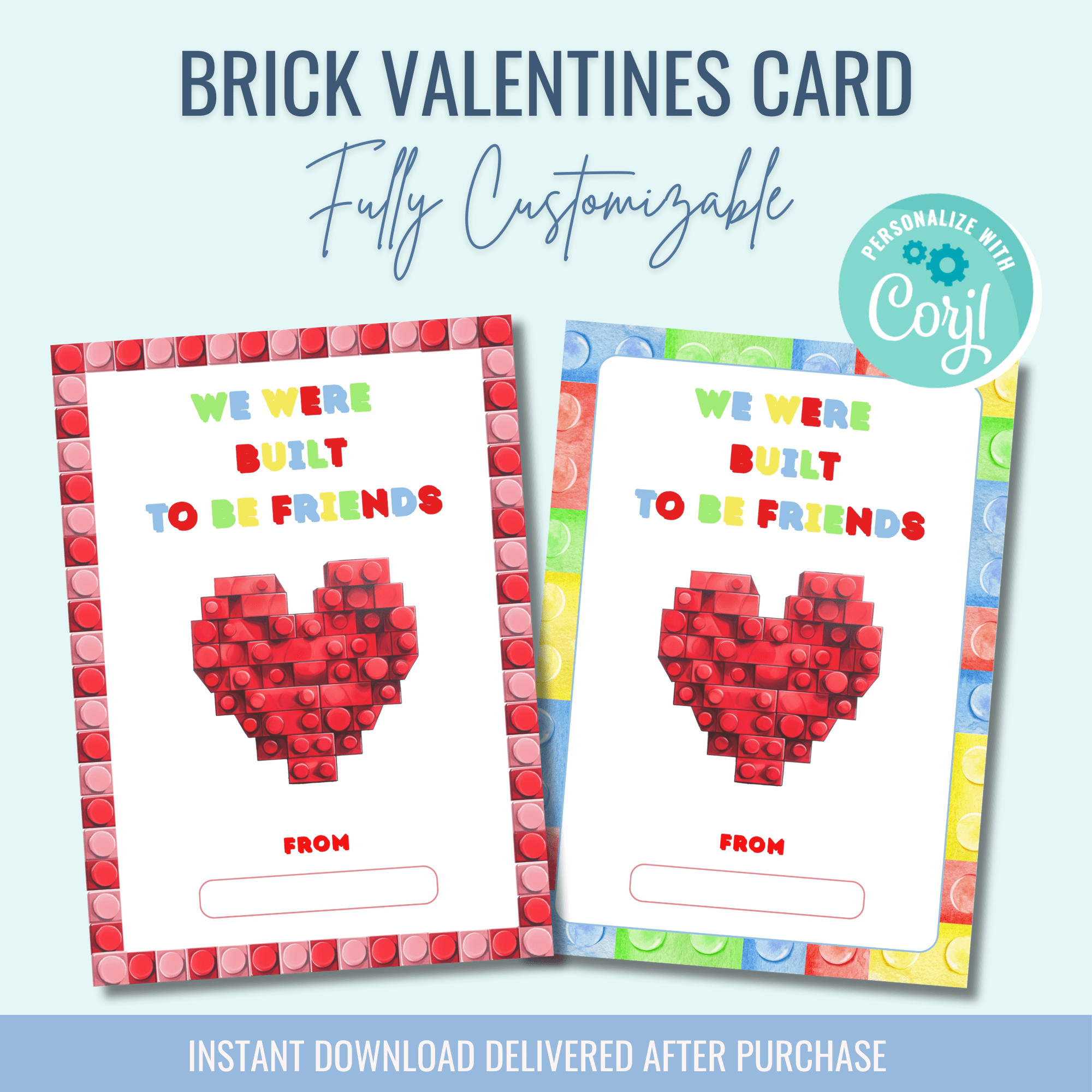 Printable: Brick We Were Built to Be Friends Valentine - Curious Baby Cards - DIGI - VAL - BRICK