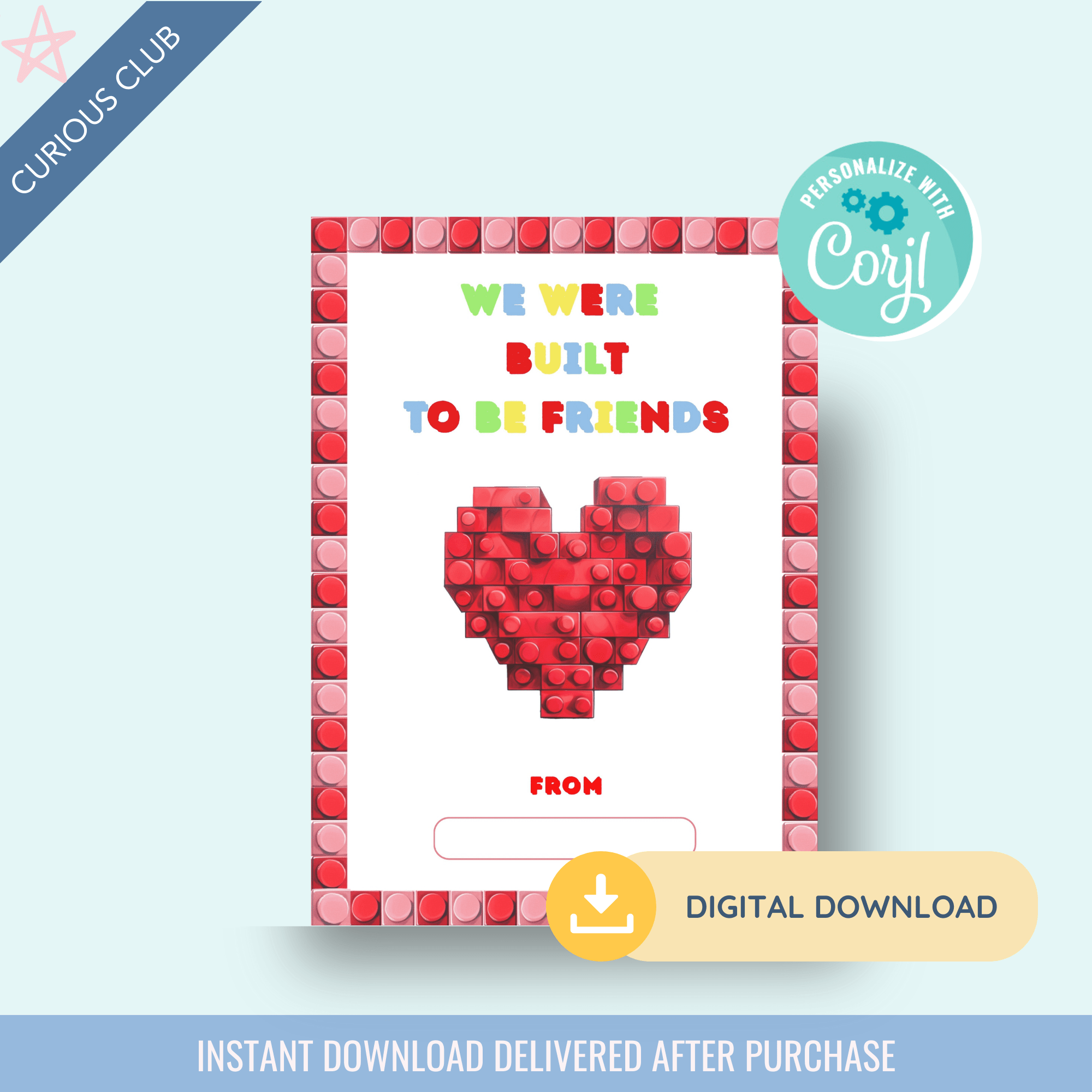 Printable: Brick We Were Built to Be Friends Valentine - Curious Baby Cards - DIGI - VAL - BRICK