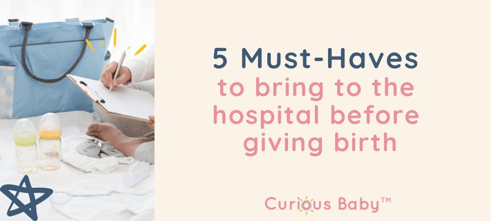 5 Must-Haves to Bring to the Hospital for Birth - Curious Baby Cards