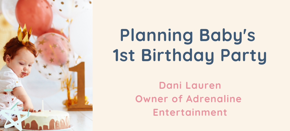 Planning Your Child's First Birthday Party!