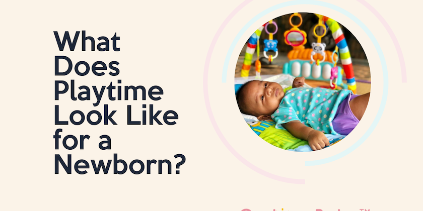 What Does Playtime Look Like for a Newborn?