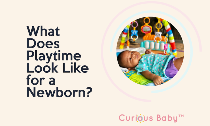 What Does Playtime Look Like for a Newborn?