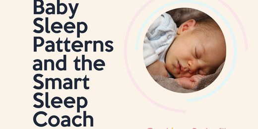 All About Sleep: Baby Sleep Patterns and the Smart Sleep Coach