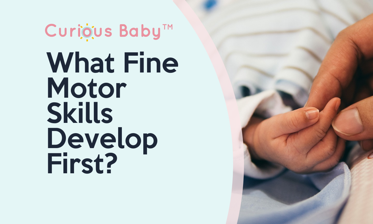 What Fine Motor Skills Develop First?