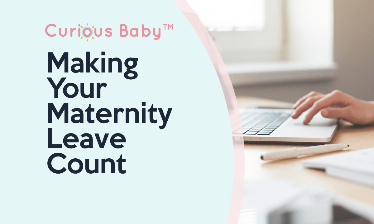 Making Your Maternity Leave Count - Curious Baby Cards