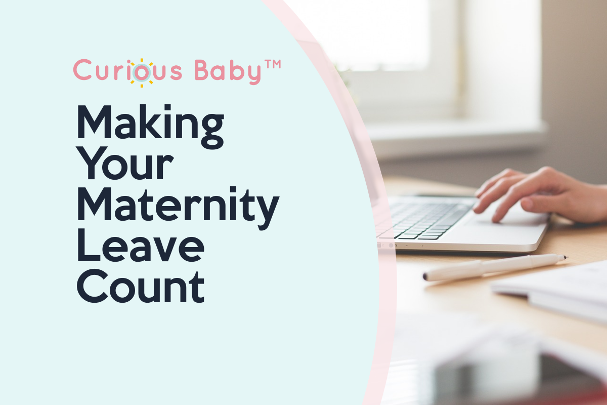 Making Your Maternity Leave Count