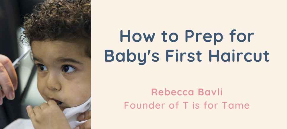 How to Prep for Baby's First Haircut