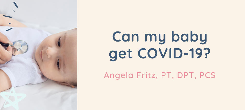 Can My Baby Get COVID-19?