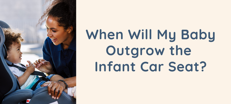 Outgrowing infant car clearance seat