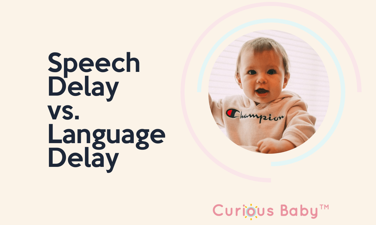 Speech Delay vs. Language Delay: What's the Difference? - Curious Baby Cards