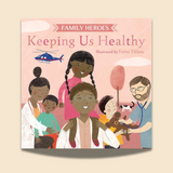 Keeping Us Healthy (Family Heroes)