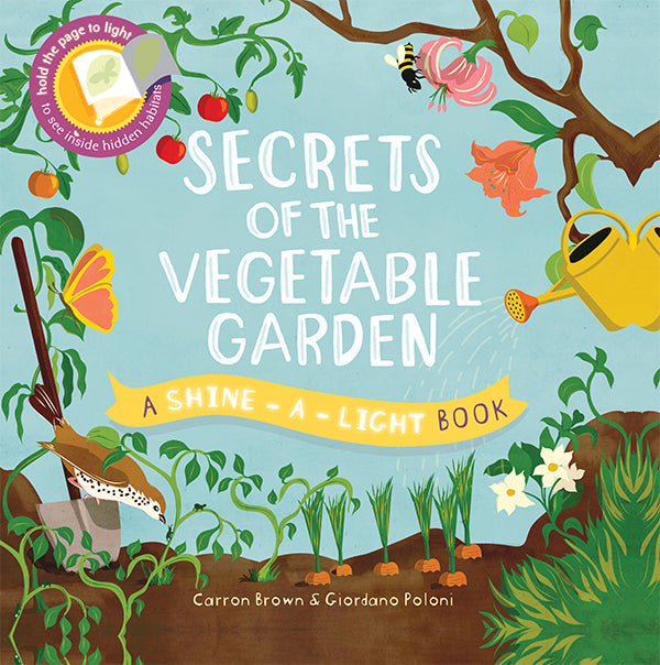 Shine-A-Light, Secrets of the Vegetable Garden